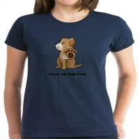 Cafepress - Razgovarajte sa majicom za tamnu majicu šape - Ženska tamna majica